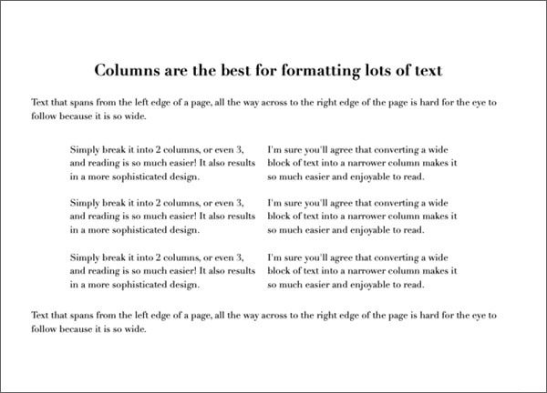 Columns are best when formatting blocks of text